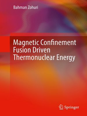 cover image of Magnetic Confinement Fusion Driven Thermonuclear Energy